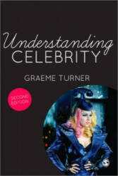 Understanding Celebrity - Graeme Turner (ISBN: 9781446253212)