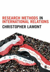 Research Methods in International Relations - Christopher Lamont (ISBN: 9781446286050)
