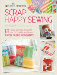 Retro Mama Scrap Happy Sewing - Kim Kruzich (ISBN: 9781446305218)