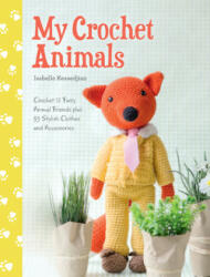 My Crochet Animals - Isabelle Kessedjian (ISBN: 9781446305928)