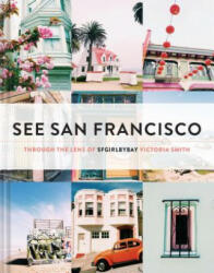 See San Francisco - Victoria Smith (ISBN: 9781452138206)