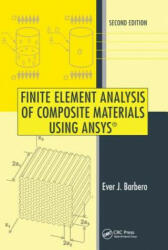 Finite Element Analysis of Composite Materials Using ANSYS - Ever J Barbero (ISBN: 9781466516892)