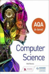 AQA A level Computer Science - Bob Reeves (ISBN: 9781471839511)