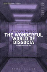 Wonderful World of Dissocia - Anthony Neilson (ISBN: 9781472509598)