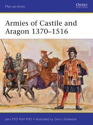Armies of Castile and Aragon 1370-1516 - John Pohl (ISBN: 9781472804198)