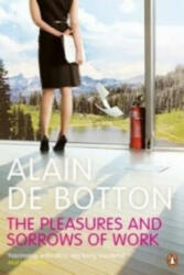 Pleasures and Sorrows of Work - de Botton Alain (2010)