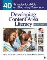 Developing Content Area Literacy: 40 Strategies for Middle and Secondary Classrooms (ISBN: 9781483347646)