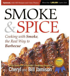 Smoke & Spice, Updated and Expanded 3rd Edition - Cheryl Alters Jamison & Bill Jamison (ISBN: 9781558328365)