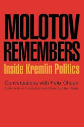Molotov Remembers - V. M. Molotov, Feliz Chuev (ISBN: 9781566637152)