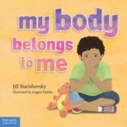 My Body Belongs to Me - Jill Starishevsky (ISBN: 9781575424613)