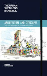 Urban Sketching Handbook Architecture and Cityscapes - Gabriel Campanario (ISBN: 9781592539611)