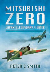 Mitsubishi Zero: Japan's Legendary Fighter (ISBN: 9781781593196)