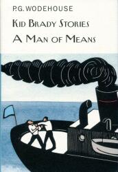 P. G. Wodehouse: Kid Brady Stories & A Man of Means (ISBN: 9781841591896)