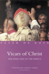 Vicars of Christ - The Dark Side of the Papacy (ISBN: 9781842230008)