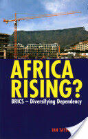 Africa Rising? : Brics - Diversifying Dependency (ISBN: 9781847010964)