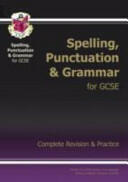 Spelling Punctuation and Grammar for Grade 9-1 GCSE Complete Study & Practice (ISBN: 9781847621474)