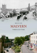 Malvern Through Time (ISBN: 9781848682238)