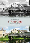 Stamford Through Time (ISBN: 9781848684812)