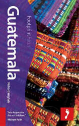 Guatemala - Richard Arghiris, Claire Boobbyer (ISBN: 9781909268692)