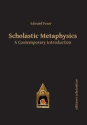 Scholastic Metaphysics - Edward Feser (ISBN: 9783868385441)