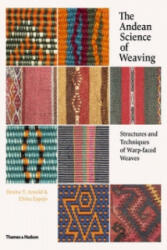 Andean Science of Weaving - Structures and Techniques of Warp-faced Weaves (ISBN: 9780500517925)