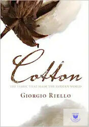 Cotton: The Fabric That Made the Modern World (ISBN: 9780521166706)