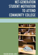 Net-Generation Student Motivation to Attend Community College (ISBN: 9780761864349)