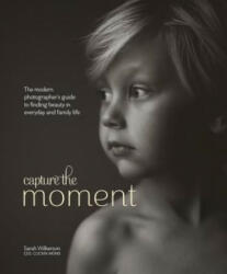 Capture the Moment - Sarah Wilkerson (ISBN: 9780770435271)