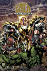 Age Of Ultron - Brian Michael Bendis (ISBN: 9780785155669)