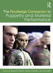 Routledge Companion to Puppetry and Material Performance - Dassia N. Posner (ISBN: 9781138913837)