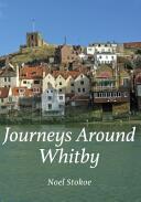 Journeys Around Whitby (ISBN: 9781445646374)