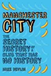 Manchester City - Mike Devlin (ISBN: 9781445648101)