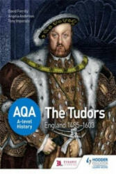 AQA A-level History: The Tudors: England 1485-1603 - David Ferriby (ISBN: 9781471837586)