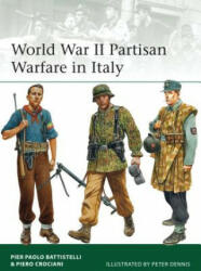 World War II Partisan Warfare in Italy - Pier Paolo Battistelli, Piero Crociani (ISBN: 9781472808936)