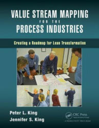 Value Stream Mapping for the Process Industries - Peter L King (ISBN: 9781482247688)