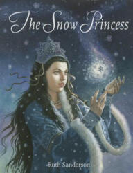 Snow Princess - Ruth Sanderson (ISBN: 9781566569859)