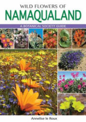 Wild Flowers of Namaqualand (PVC) - Annelize le Roux (ISBN: 9781775841319)