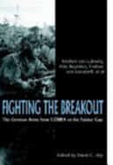 Fighting the Breakout: The German Army in Normandy from Cobra to the Falaise Gap (ISBN: 9781848328402)
