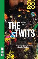 Roald Dahl's the Twits (ISBN: 9781848424746)