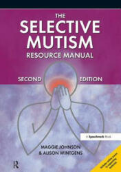 The Selective Mutism Resource Manual: 2nd Edition (ISBN: 9781909301337)