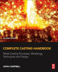 Complete Casting Handbook - John Campbell (ISBN: 9780444635099)