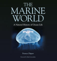 Marine World - A Natural History of Ocean Life - Frances Dipper (ISBN: 9780957394629)