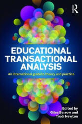 Educational Transactional Analysis: An International Guide to Theory and Practice (ISBN: 9781138832381)