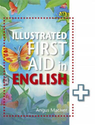 Illustrated First Aid in English - Angus Maciver (ISBN: 9781471859984)