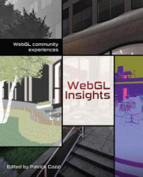 WebGL Insights - Patrick Cozzi (ISBN: 9781498716079)