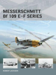 Messerschmitt Bf 109 E-F series - Robert Jackson (ISBN: 9781472804891)
