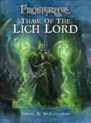 Frostgrave: Thaw of the Lich Lord (ISBN: 9781472814098)
