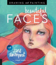 Drawing and Painting Beautiful Faces - Jane Davenport (ISBN: 9781592539864)