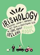Irishology: Slagging Junior C Football Wet Rain and Everything Else We Love Abou (ISBN: 9780717168200)