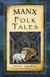 Manx Folk Tales - Fiona Angwin (ISBN: 9780750960748)